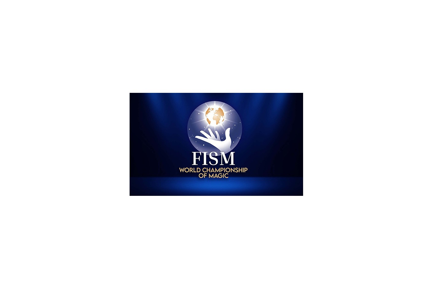 World Championships of Magic FISM 2022
